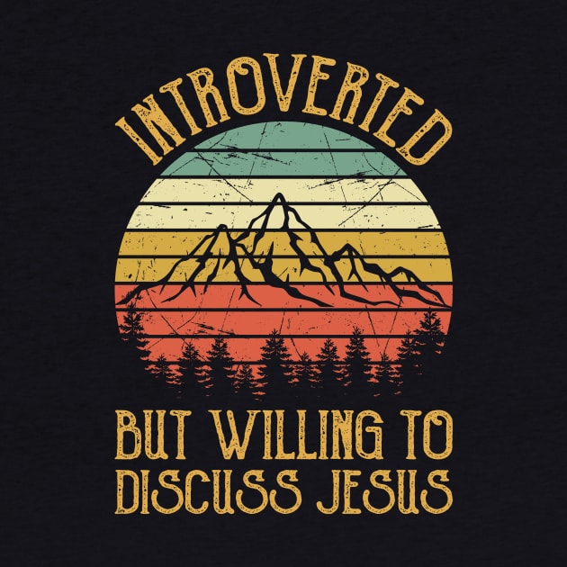 Vintage Christian Introverted But Willing To Discuss Jesus by GreggBartellStyle